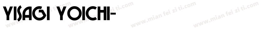 YISAGI YOICHI字体转换